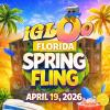 IGLOO FLORIDA - SPRING FLING - APRIL 19TH 2026