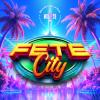 Fete City